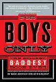 For Boys Only: The Biggest, Baddest Book Ever