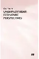 Unemployment : Economic Perspectives