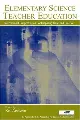 Elementary Science Teacher Education: International Perspectives on Contemporary Issues and Practice
