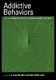 Addictive Behaviors: New Readings on Etiology, Prevention, and Treatment