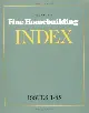 Fine Home Building Index, Issues 1-85 (Taunton's Fine Homebuilding Index)