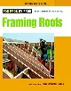 Framing Roofs: Completely Revised and  (For Pros By Pros)