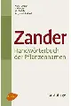 Zander - Handwörterbuch der Pflanzennamen: Dictionary of plants. Dictionnaire des noms des plantes