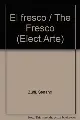 El fresco / The Fresco (Elect.arte) (Spanish Edition)
